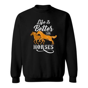 Cute Life Is Better With Horses Sweatshirt | Mazezy