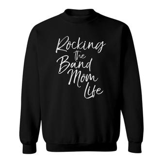 Cute Mother's Day Gift For Women Rocking The Band Mom Life Sweatshirt | Mazezy