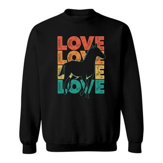 Cute Retro I Love Horse Theme Idea For Pony Lovers Sweatshirt | Mazezy
