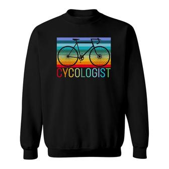 Cycologist Men Women Bicycle Tee Gift Funny Bicycling Sweatshirt | Mazezy