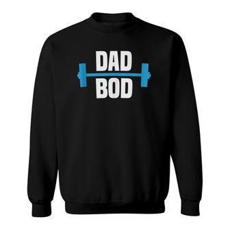 Dad Bod - Funny Weight Lifting Father's Day Sweatshirt | Mazezy