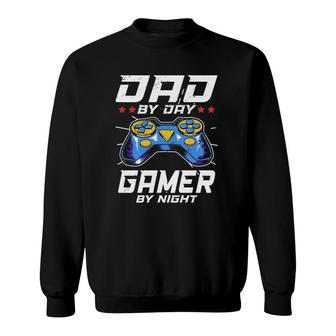 Dad By Day Gamer By Night Video Games Player Daddy Sweatshirt | Mazezy