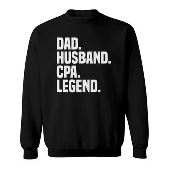Dad Husband Cpa Legend Funny Certified Public Accountant Sweatshirt | Mazezy