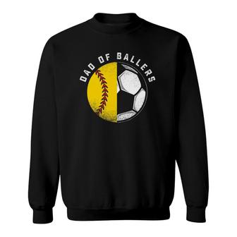 Dad Of Ballers Father Son Softball Soccer Player Coach Gift Sweatshirt | Mazezy