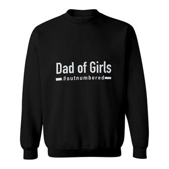 Dad Of Girls Outnumbered Sweatshirt | Mazezy DE
