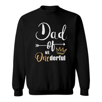 Dad Of Mr One Derful 1St Birthday Dad Saying Sweatshirt - Seseable