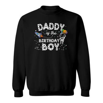 Dad Of The Birthday Astronaut Boy Space Theme Birthday Gift Sweatshirt | Mazezy