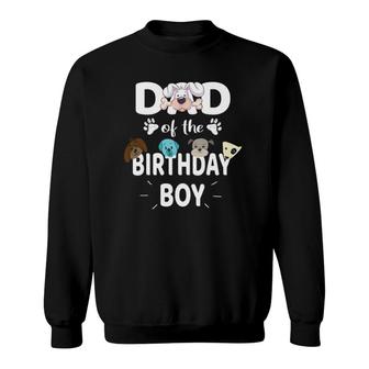 Dad Of The Birthday Boy Dog Lover Party Puppy Theme Sweatshirt