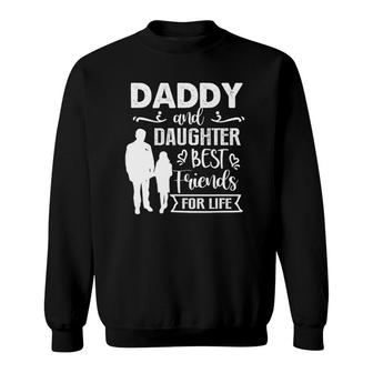 Daddy And Daughter Best Friends For Life Father's Day Sweatshirt | Mazezy AU