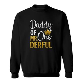 Daddy Of Mr Onederful 1st Birthday Fathers Day First Daddy Sweatshirt - Seseable
