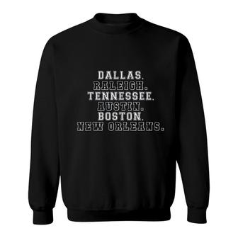 Dallas Raleigh Tennessee Austin Boston New Orleans Sweatshirt | Mazezy