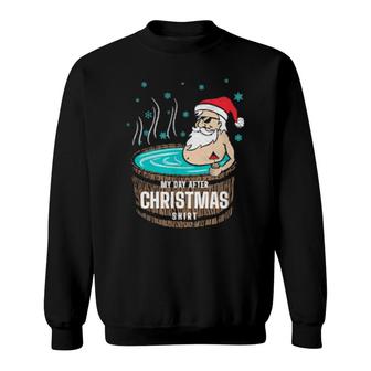 Day After Christmas Santa Hot Tubbing Relaxation Sweatshirt | Mazezy