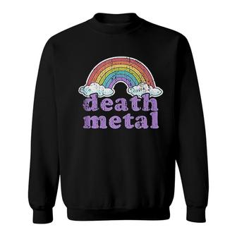 Death Metal Rainbow Funny Retro Vintage Love Music Metalhead Sweatshirt - Thegiftio