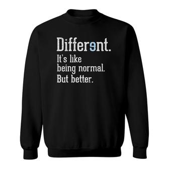 Different Definition Autism Awareness Autistic Normal Sweatshirt | Mazezy