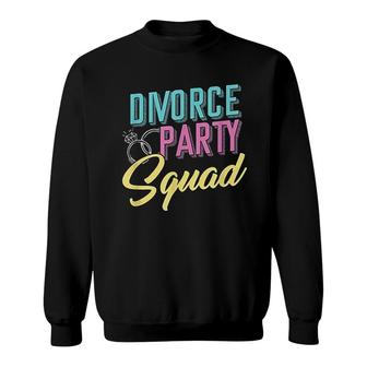 Divorce Party Squad Divorcee Ex Husband Ex Wife Divorcement Sweatshirt | Mazezy