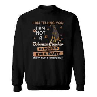 Doberman Pinscher I'm Telling My Mom Dog Mom Mother's Day Sweatshirt | Mazezy