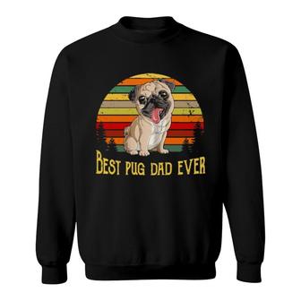 Dog Best Dad Pug Ever Funny Relaxed Fit 126 Paws Sweatshirt | Mazezy