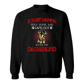 Dog I Just Wanna Stay Home And Hang Out 86 Paws Sweatshirt | Mazezy