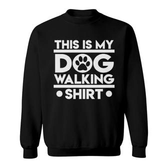 Dog Walking Best Dogs Dad Mom Animal Owner Sweatshirt | Mazezy