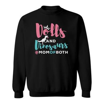 Dolls And Dinosaurs Mom Of Both Mother's Day Gifts Sweatshirt | Mazezy
