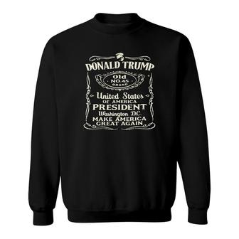 Donald Trump Old No 45 Brand United States Of America President Washington Dc Make America Great Again Sweatshirt - Thegiftio UK