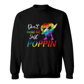 Don't Mind Me Just Poppin Pop It Dabbing Heart Fidget Toy Sweatshirt | Mazezy