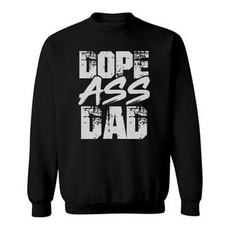 Dope Ass Dad Funny Father Day Gift Sweatshirt | Mazezy