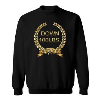 Down 100 Poundsweight Loss Award Gift Idea Sweatshirt | Mazezy