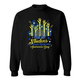 Down Syndrome Awareness S T21 Day Women Teacher Sweatshirt | Mazezy