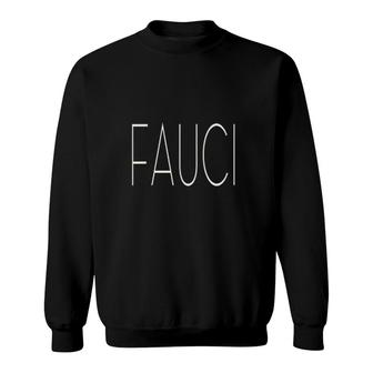 Dr Anthony Fauci Simple Gift Ideas Sweatshirt | Mazezy