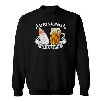 Drinking Buddies Dad And Baby Drinking Team Father's Day Sweatshirt | Mazezy