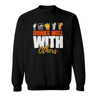 Drinks Well With Others Drunk Beer Lover Sweatshirt | Mazezy