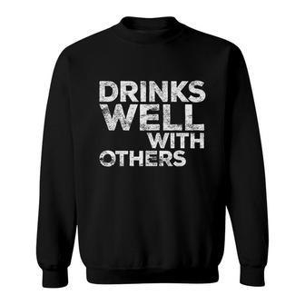 Drinks Well With Others Funny Drinking Gift Sweatshirt - Thegiftio UK