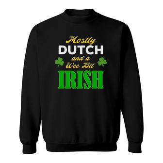 Dutch Wee Bit Irish Funny St Patrick's Day Gift Design Sweatshirt | Mazezy AU