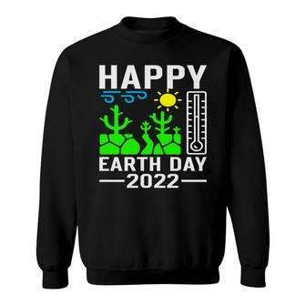 Earth Day 2022 Happy Earth Day 2022 Sweatshirt - Thegiftio UK