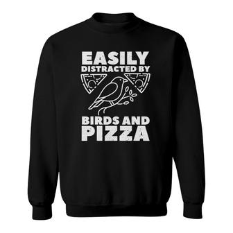 Easily Distracted By Birds And Pizza Fast Food Bird Lover Sweatshirt | Mazezy UK