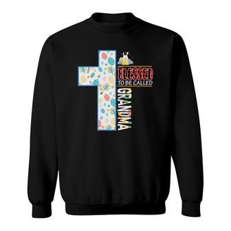 Easter Blessed To To Called Grandma Sweatshirt | Mazezy