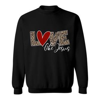 Easter Leopard Love Like Jesus Sweatshirt | Mazezy