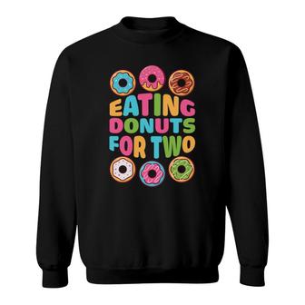 Easting Donuts For Two Mom Mother Funny Quote Mothers Day Gift Sweatshirt