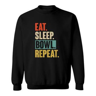 Eat Sleep Bowl Repeat Sweatshirt | Mazezy
