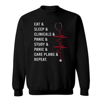 Eat Sleep Clinicals Panic Study Repeat Nurse Sweatshirt | Mazezy