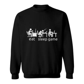 Eat Sleep Game All Gamer Life At The Table Humor Gaming Sweatshirt | Mazezy