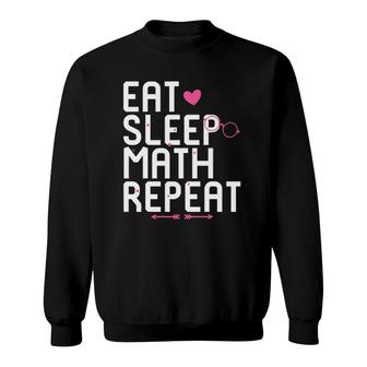 Eat Sleep Math Repeat Teacher Equation Solver Sweatshirt | Mazezy