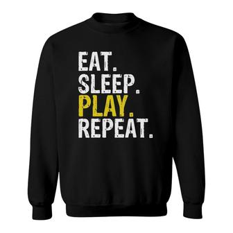 Eat Sleep Play Repeat Gift Funny Gamer Sweatshirt | Mazezy