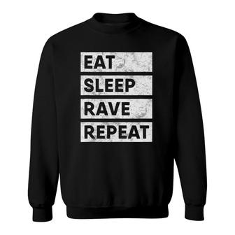 Eat Sleep Rave Repeat Edm Sweatshirt | Mazezy