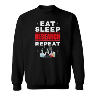 Eat Sleep Research Repeat Scientists Quotes Raglan Baseball Tee Sweatshirt | Mazezy