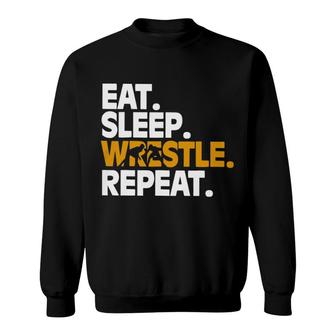 Eat Sleep Wrestle Repeat Sweatshirt | Mazezy