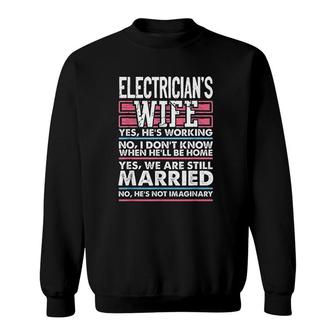 Electrician Wife Yes Hes Working Sweatshirt | Mazezy