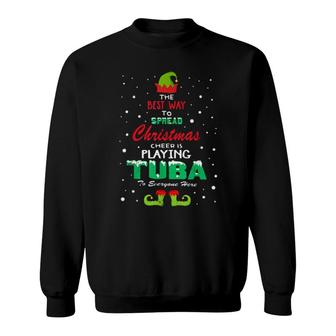 Elf The Best Way To Spread Christmas Cheer Is Playing Tuba To Everyone Here Christmas Sweatshirt | Mazezy