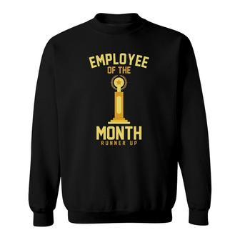 Employee Of The Month Runner Up Coworker Gag Award Sweatshirt | Mazezy